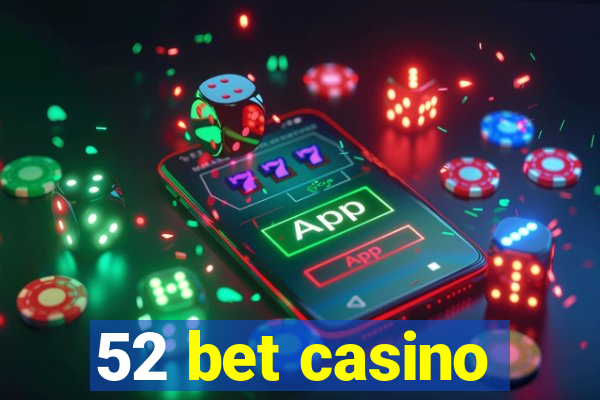 52 bet casino